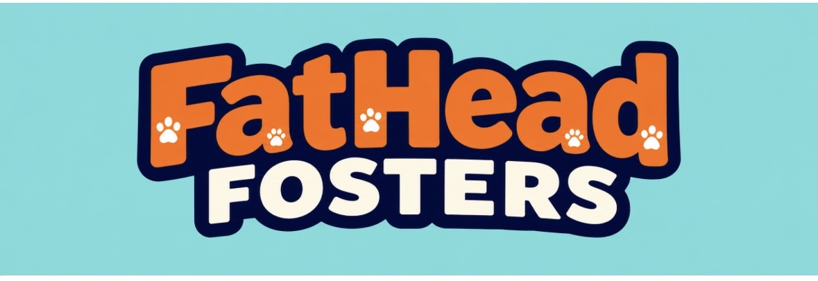 Fat Head Fosters Foundation